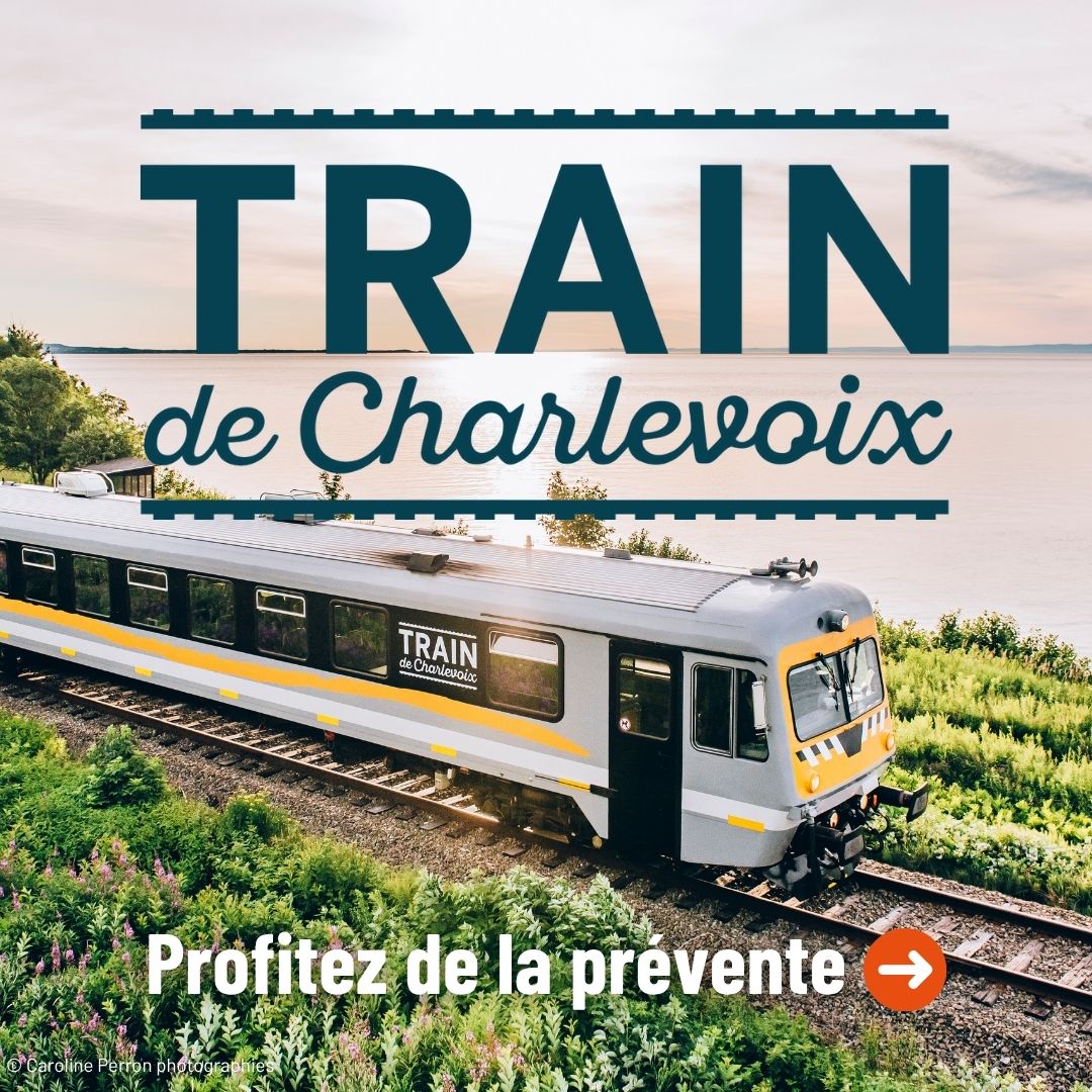 Train de Charlevoix - Prévente